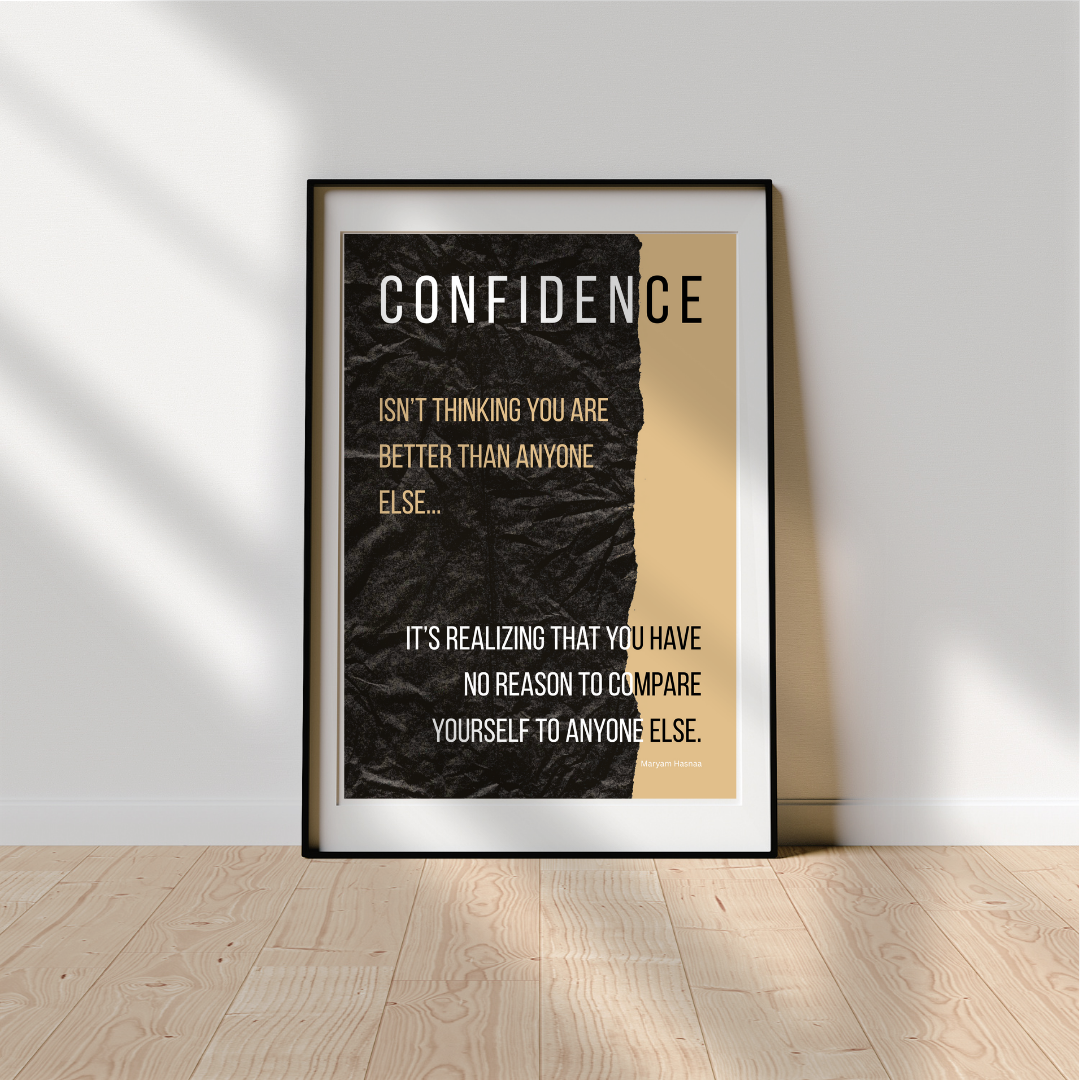 Confidence quote artwork on a floorboard leaning against a neutral wall.