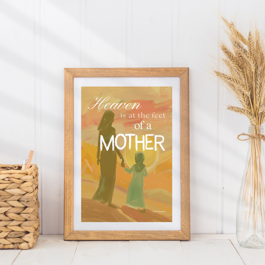 Framed artwork with a mother and child silhouette and 'Heaven is at the feet of a mother' text.